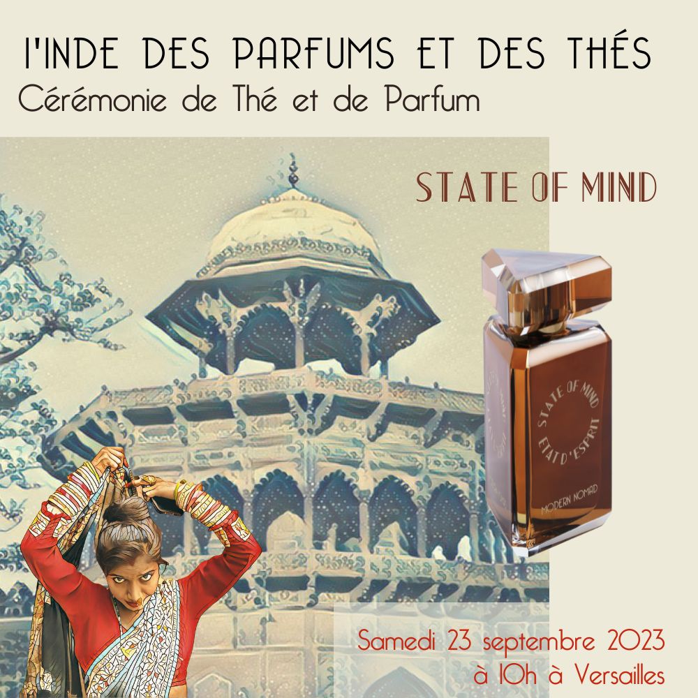 STATE OF MIND_Cérémonie de thé et de parfum dédiée à l’Inde.